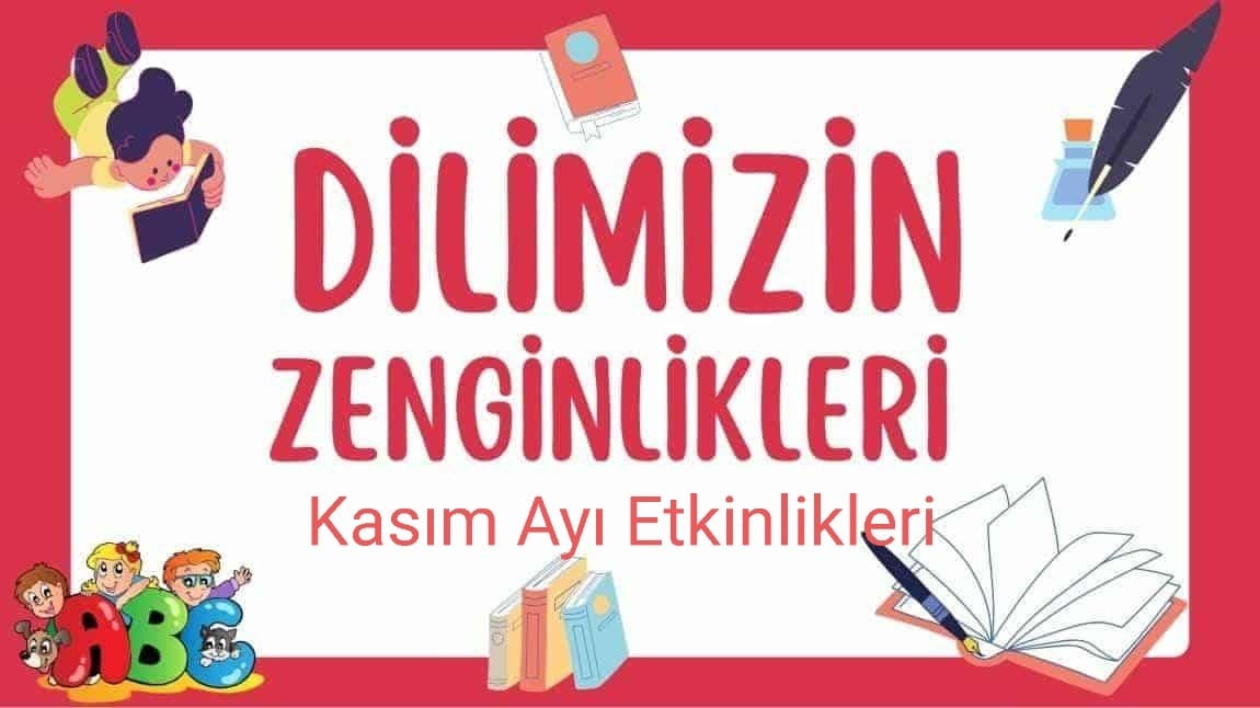 DİLİMİZİN ZENGİNLİKLERİ PROJESİ EKİM AYI ETKİNLİKLERİ